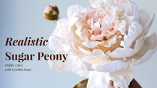 Load and play video in Gallery viewer, Peony Sugar Flower - Online Course